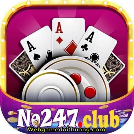Game nổ hũ 247 club và những điểm nổi bật của game đổi thưởng